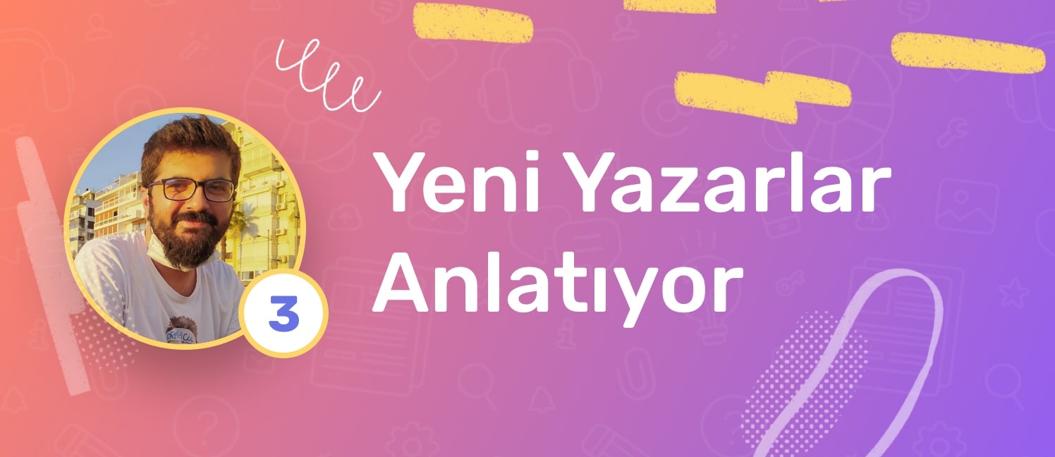 yeni yazarlar anlatıyor 3